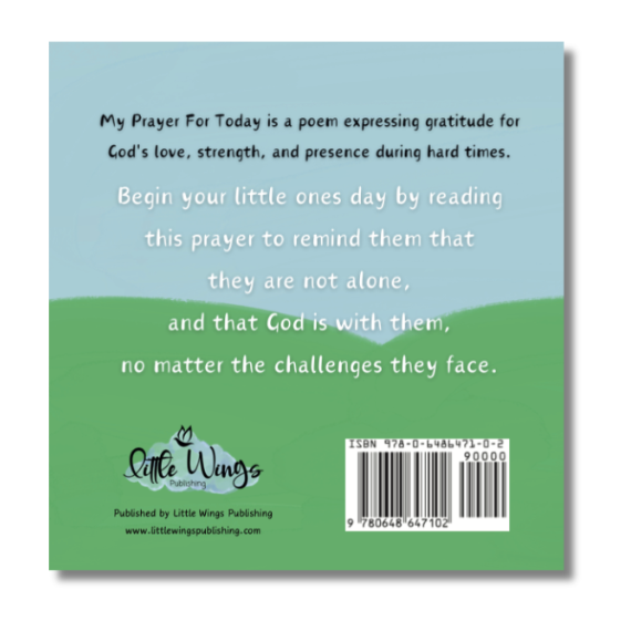 Back cover of a children's picture book called My Pray For Today by Little Wings Publishing