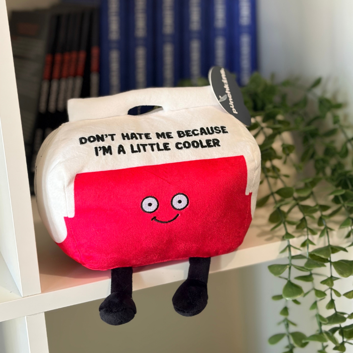 "Don't Hate me because I'm a Little Cooler" - Cooler | Punchkins | Novelty Plush