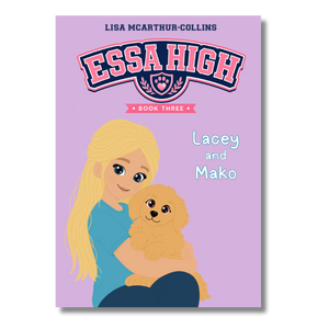 Front cover of the book 'Essa High: Book Three' by Lisa McArthur-Collins, featuring a lavender background with an illustration of a blonde girl holding a small tan dog.