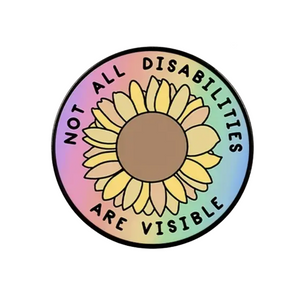 Round sticker with sunflower design and text 'Not all disabilities are visible' on a rainbow gradient background