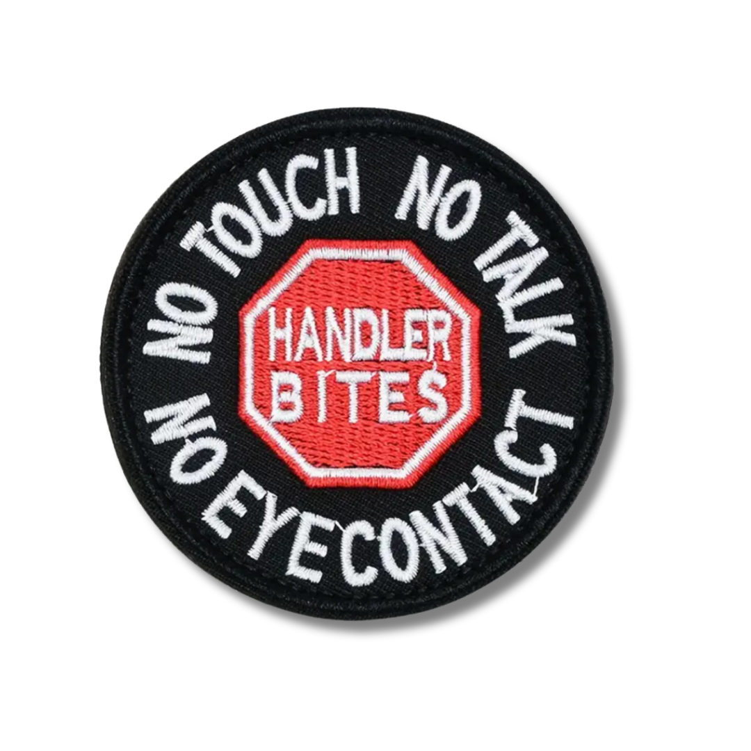Round patch with text 'No Touch, No Talk, Handler Bites, No Eye Contact' on a white background